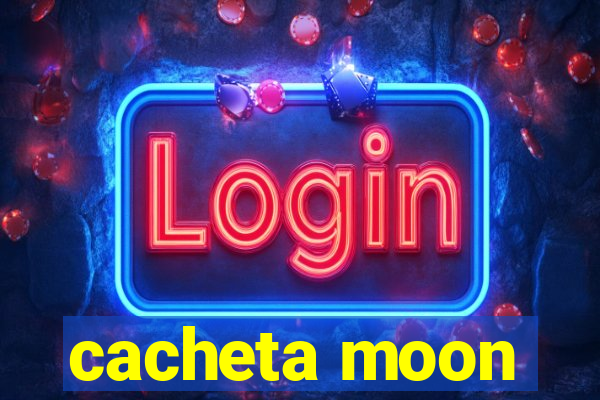 cacheta moon